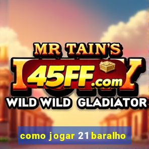 como jogar 21 baralho